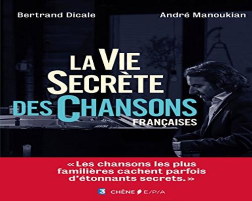 un Livre Sur La Vie Secrète Des Chansons Françaises