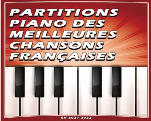 un Livre Partitions Piano Des Meilleures Chansons Françaises En 2021-2022: Les Plus Beaux Pièces Françaises Populaires, L'Enfer - Stromae , Nous- Julien Dore, ... Mais J