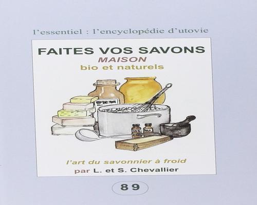 un Livre "Faites Vos Savons Maison, Bio Et Naturels"
