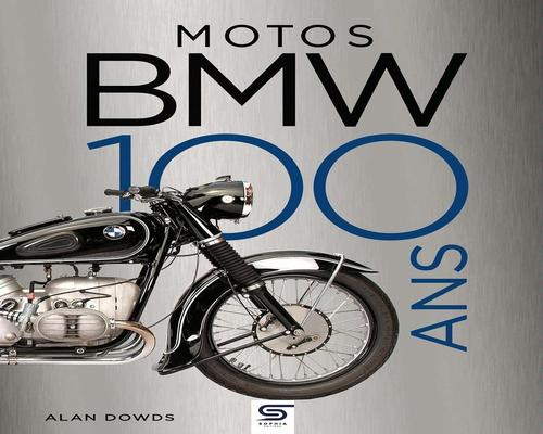 un Livre "Motos Bmw 100 Ans"