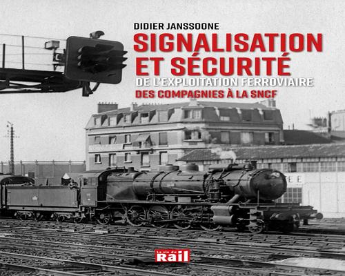 un Livre "Signalisation Et Sécurité De L'Exploitation Ferroviaire"