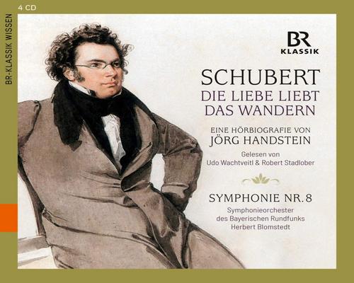 ein Cd Schubert: Die Liebe Liebt Das Wandern - Eine Hörbiografie [4 Cds]