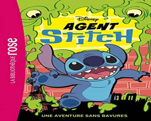 un Livre Agent Stitch 01 - Une Aventure Sans Bavures