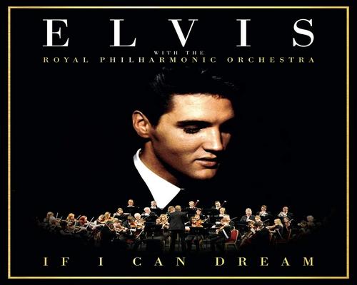 a Pop If I Can Dream: Elvis Presley With The Royal Philharmonic Orchestra