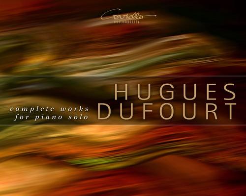 ein Cd Hugues Dufourt: Die Werke Für Klavier Solo