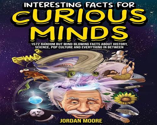 a Movie Interesting Facts For Curious Minds: 1572 Random But Mind-Blowing Facts About History, Science, Pop Culture And Everything In Between