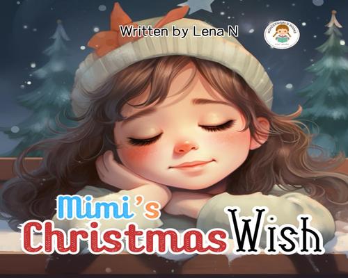 a Movie Mimi'S Christmas Wish: A Wonderful Illustrated Children'S Book. Happiness, Kindness, Friendship, Animals And Adventures. Christmas Tale. (Life Of Mimi)